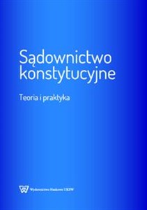 Bild von Sądownictwo konstytucyjne Teoria i praktyka