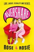 Książka : Overshare - Rose Ellen Dix, Rosie Spaughton
