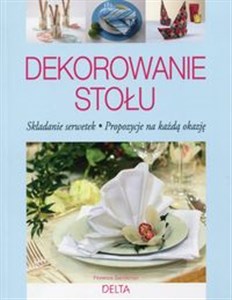 Obrazek Dekorowanie stołu Skłądanie serwetek. Propozycje na każdą okazję