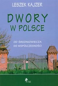 Obrazek Dwory w Polsce Od średniowiecza do współczesności