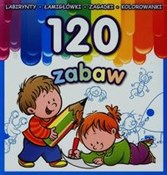 120 zabaw - Opracowanie Zbiorowe -  Książka z wysyłką do Niemiec 