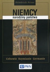 Obrazek Niemcy - narodziny państwa Celtowie, Rzymianie, Germanie