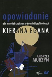 Obrazek Opowiadanie jako metoda kształcenia w świetle filozofii edukacji Kierana Egana