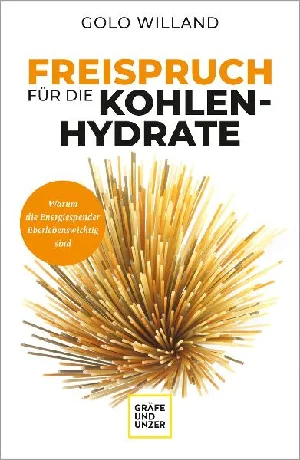 Obrazek WILLAND, G: FREISPRUCH FÜR DIE KOHLENHYDRATE