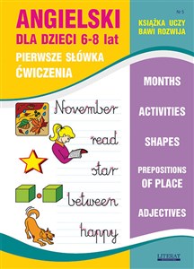 Obrazek Angielski dla dzieci 5 Pierwsze słówka Ćwiczenia 6-8 lat Months. Activities. Shapes. Prepositions of place. Adjectives