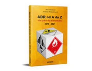Obrazek ADR od A do Z nie tylko dla kierowców 2019 - 2021