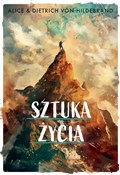 Sztuka życ... - Alice i Dietrich von Hildebrand - buch auf polnisch 