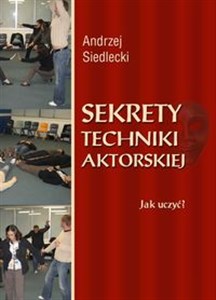 Obrazek Sekrety techniki aktorskiej Jak uczyć?