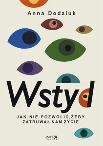 Obrazek Wstyd Jak nie pozwolić, żeby zatruwał nam życie