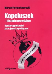 Bild von Kopciuszek - historie prawdziwe Konkursy piękności jako zjawisko polityczne