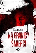 Polska książka : Na granicy... - Nancy Kilpatrick