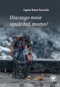 Dlaczego m... - Bożena Kaczyńska Eugenia -  Książka z wysyłką do Niemiec 