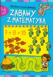Obrazek Zabawy z matematyką 5-6 lat Akademia przedszkolaka
