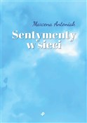 Sentymenty... - Marzena Antoniak -  Książka z wysyłką do Niemiec 