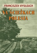 Książka : Na ścieżka... - Franciszek Wysłouch