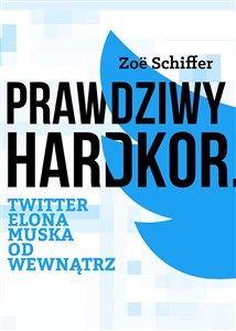 Obrazek Prawdziwy Hardkor Twitter Elona Muska od wewnątrz