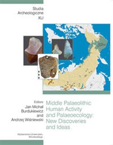 Bild von Middle Palaeolithic Human Activity and Palaeoecology: New Discoveries and Ideas Studia Archeologiczne XLI