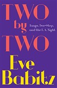 Two by Two... - Eve Babitz -  Książka z wysyłką do Niemiec 