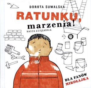 Bild von Ratunku marzenia Dla fanów Mikołajka