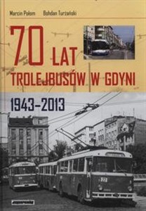 Obrazek 70 lat trolejbusów w Gdynii 1943-2013