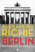 Berlin Met... - Alexandra Richie -  Książka z wysyłką do Niemiec 