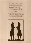 O postacia... - Georg Misch, Elżbieta Paczkowska-Łagowska - buch auf polnisch 