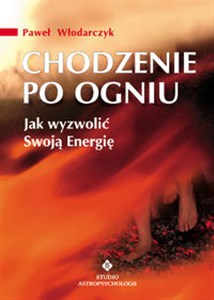 Bild von Chodzenie po ogniu Jak wyzwolić swoją energię