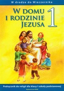 Obrazek W domu i rodzinie Jezusa 1 podręcznik W drodze do Wieczernika Szkoła podstawowa