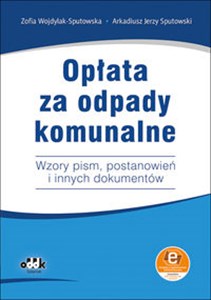 Obrazek Opłata za odpady komunalne Wzory pism, postanowień i innych dokumentów (z suplementem elektronicznym