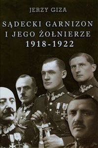 Bild von Sądecki garnizon i jego żołnierze 1918-1922