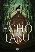 Echo lasu - Klaudia Błażejczyk-Mazik - buch auf polnisch 