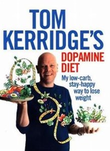 Bild von Tom Kerridge's Dopamine Diet My Low Carb, High Flavour, Stay Happy Way to Lose Weight