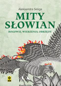 Mity Słowi... - Aleksandra Seliga - Ksiegarnia w niemczech