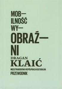 Bild von Mobilność wyobraźni Międzynarodowa współpraca kulturalna Przewodnik