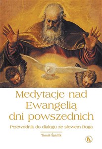 Obrazek Medytacje nad Ewangelią dni powszednich Przewodnik do dialogu ze słowem Boga
