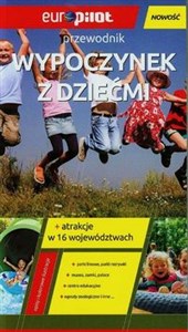 Obrazek Wypoczynek z dziećmi przewodnik + atrakcje w 16 województwach