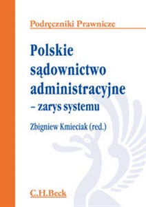 Obrazek Polskie sądownictwo administracyjne zarys systemu