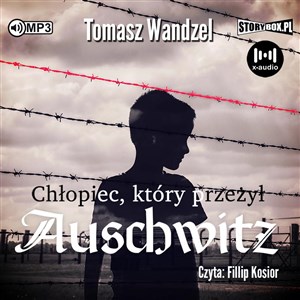 Obrazek [Audiobook] Chłopiec który przeżył Auschwitz