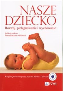 Bild von Nasze dziecko Rozwój, pielęgnowanie i wychowanie