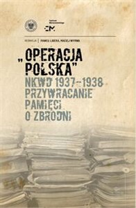 Bild von Operacja polska NKWD 1937-1938 Przywracanie pamięci o zbrodni