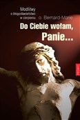 Książka : Do Ciebie ... - Bernard-Marie