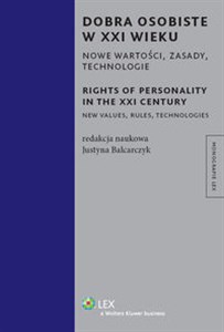 Obrazek Dobra osobiste w XXI wieku Nowe wartości, zasady, technologie