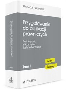 Obrazek Przygotowanie do aplikacji prawniczych Testy i kazusy Tom 1
