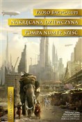 Nakręcana ... - Paolo Bacigalupi -  polnische Bücher