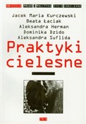 Polska książka : Praktyki c... - Jacek Kurczewski, Beata Łaciak, Aleksandra Herman