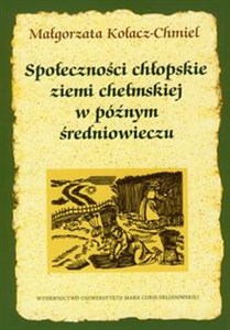 Bild von Społeczności chłopskie ziemi chełmskiej w późnym średniowieczu