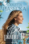 Zobacz : Bez planu ... - Wioletta Piasecka