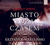 Miasto poz... - Enrique Moriel -  fremdsprachige bücher polnisch 