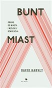 Polska książka : Bunt miast... - David Harvey