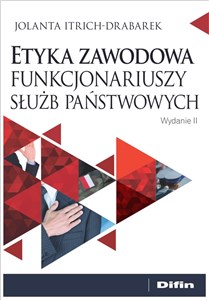 Obrazek Etyka zawodowa funkcjonariuszy służb państwowych